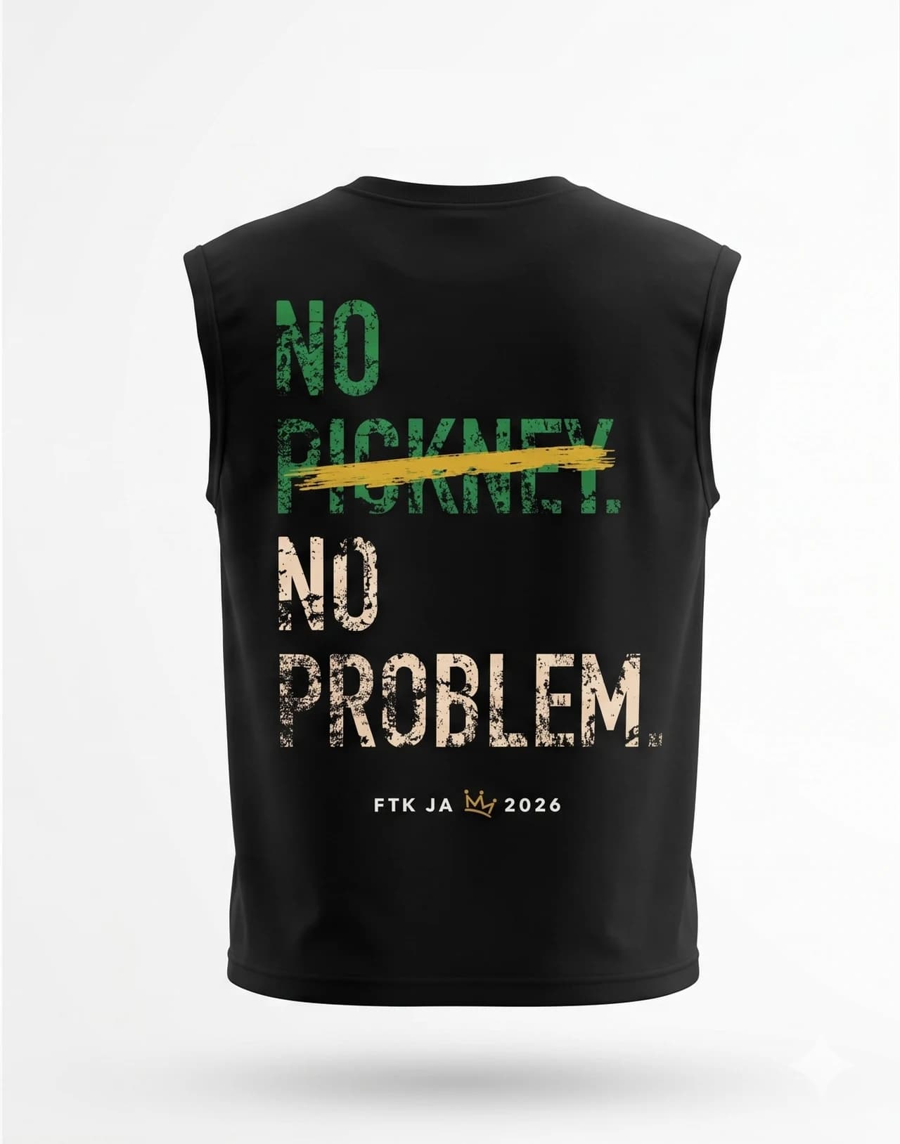 Back view of the FTK Jamaica 2026 tank with No Pickney. No Problem. artwork